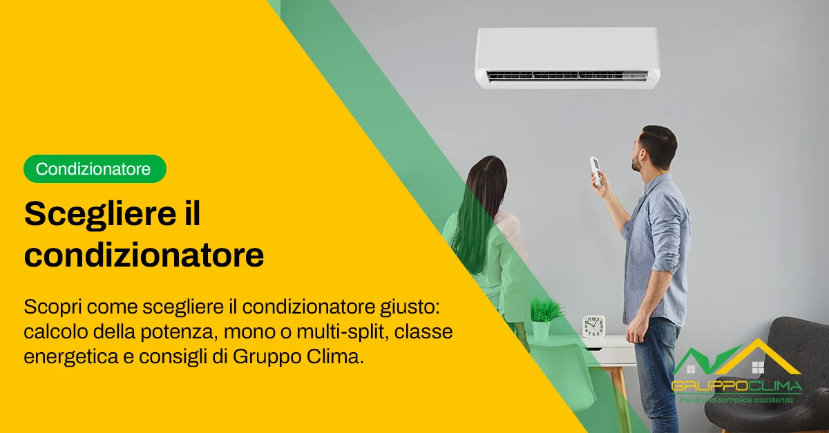 Scegliere il condizionatore - Gruppo Clima